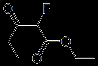 2-fluoro-3-oxopentanoic acid ethylester